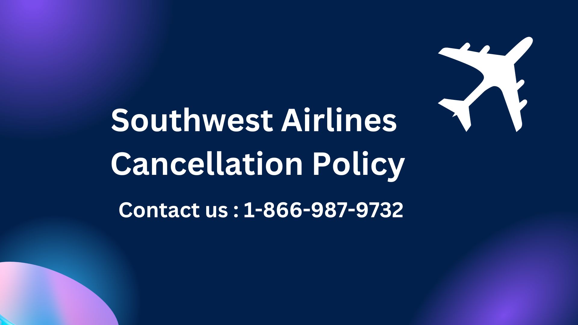 Southwest Airlines Cancellation Policy, Refund Policy